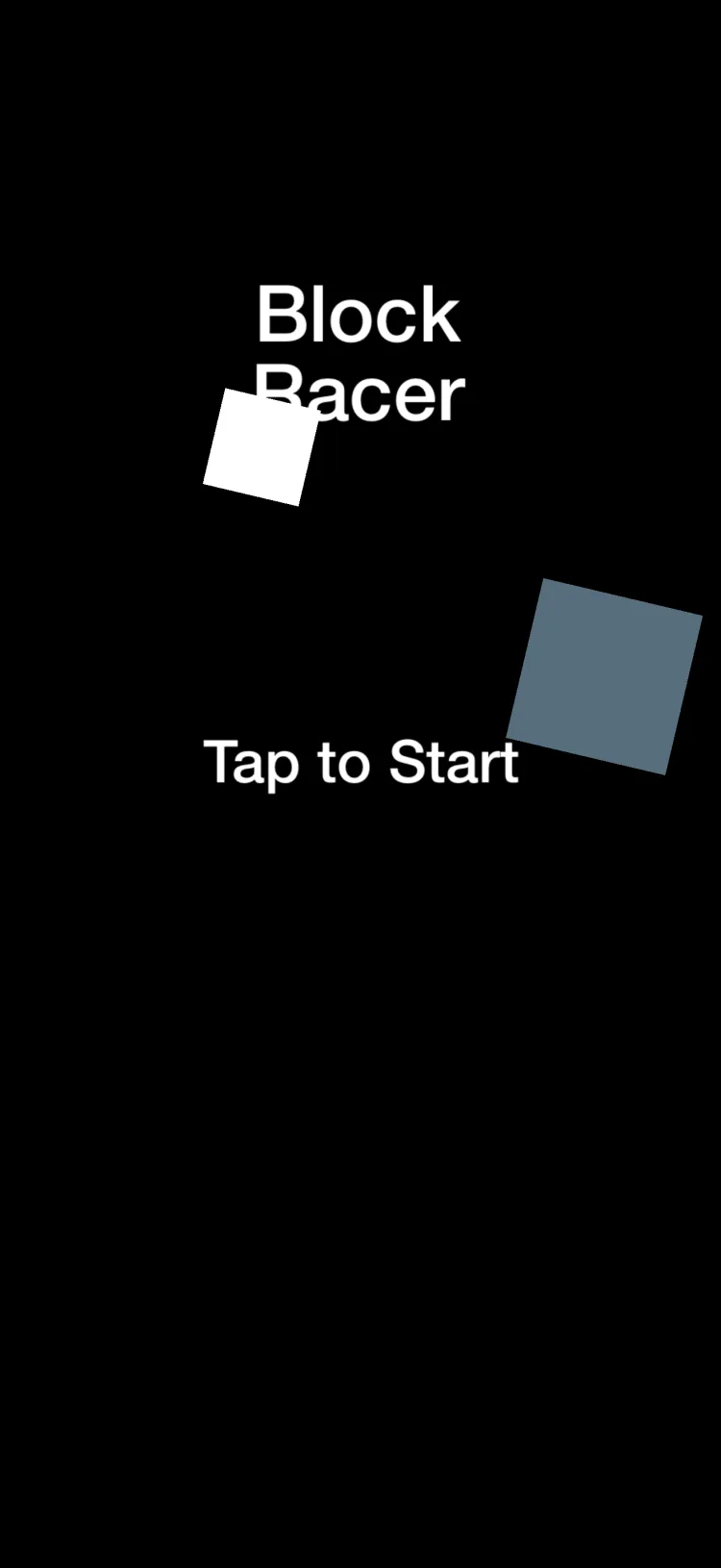 The BlockRacer title screen, white text on black with grey blocks tumbling past, saying Tap to Start